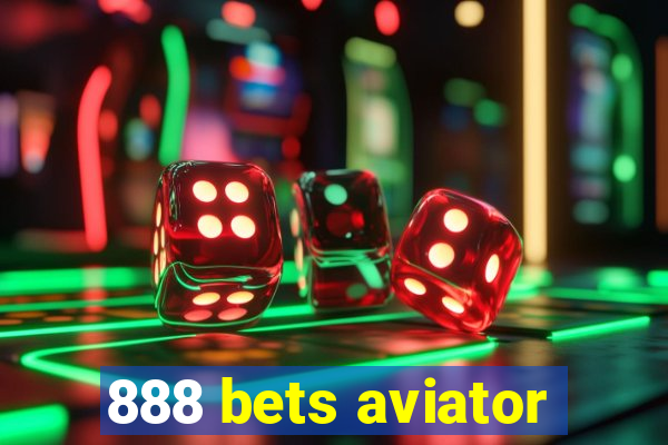 888 bets aviator